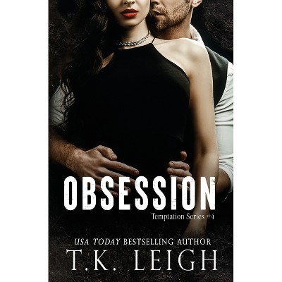 Obsession - by  T K Leigh (Paperback)