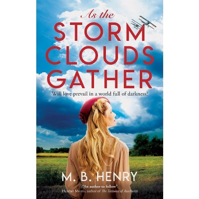 As the Storm Clouds Gather - by M B Henry
