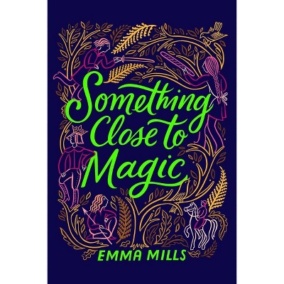 Something Close to Magic - by Emma Mills