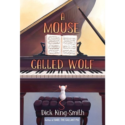 A Mouse Called Wolf - by  Dick King-Smith (Paperback)