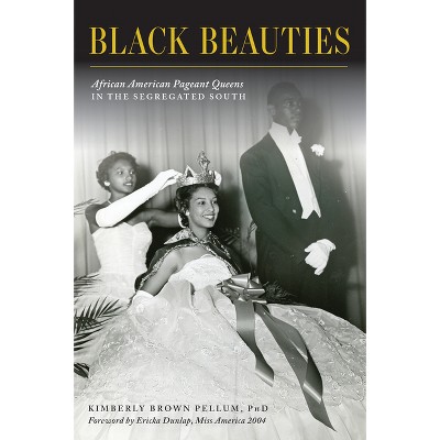 Black Beauties - (American Heritage) by  Kimberly Pellum (Paperback)
