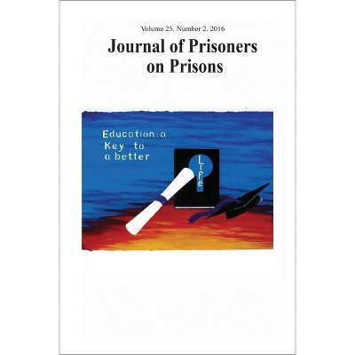 Journal of Prisoners on Prisons, V25 # 2 - by  Sandra Lehalle & Vicki Chartrand & Jennifer M Kilty (Paperback)
