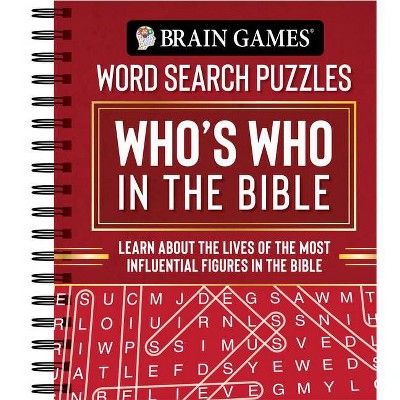 Brain Games - Word Search Puzzles: Who's Who in the Bible - (Brain Games - Bible) by  Publications International Ltd & Brain Games (Spiral Bound)