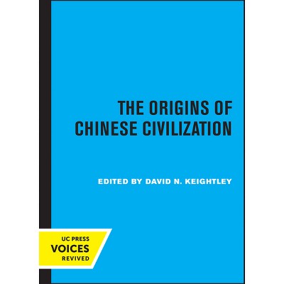 The Origins of Chinese Civilization - (Studies on China) by  David N Keightley (Paperback)