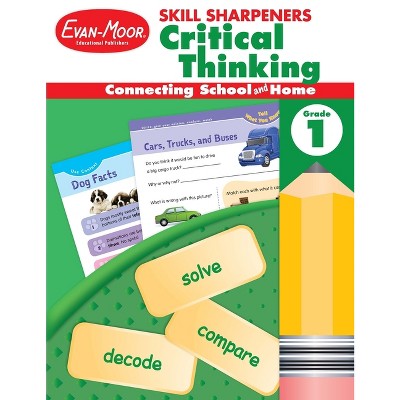 Skill Sharpeners: Critical Thinking, Grade 1 Workbook - by  Evan-Moor Educational Publishers (Paperback)