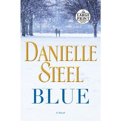 Blue - Large Print by  Danielle Steel (Paperback)