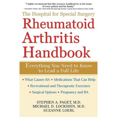 The Hospital for Special Surgery Rheumatoid Arthritis Handbook - by  Stephen A Paget & Michael D Lockshin & Suzanne Loebl (Paperback)