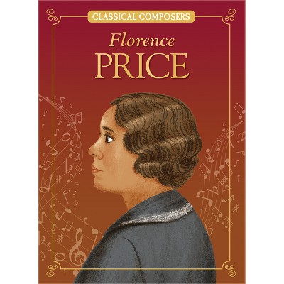 Florence Price - (Classical Composers) by  Joanne Mattern (Paperback)