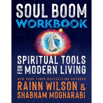Soul Boom Workbook - by  Rainn Wilson & Shabnam Mogharabi (Paperback)