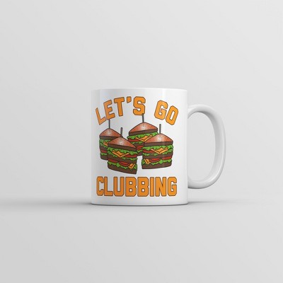 Crazy Dog Lets Go Clubbing Mug Funny Sarcastic Food Graphic Coffee Cup-11oz