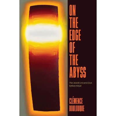 On the Edge of the Abyss - by  Clémence Boulouque (Hardcover)