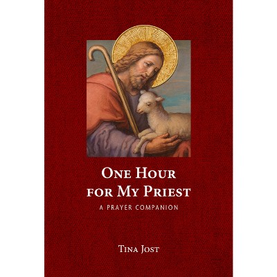 One Hour for My Priest - by  Tina Jost (Paperback)