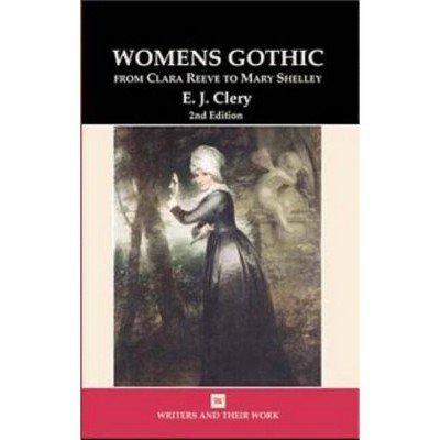 Women's Gothic - (Writers and Their Work) 2nd Edition by  E J Clery (Paperback)