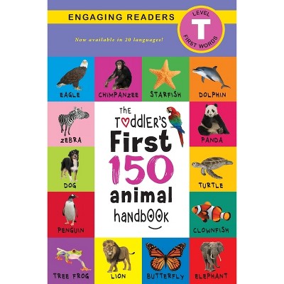 The Toddler's First 150 Animal Handbook (Travel Edition) - (The Toddler's Handbook) by  Ashley Lee (Paperback)