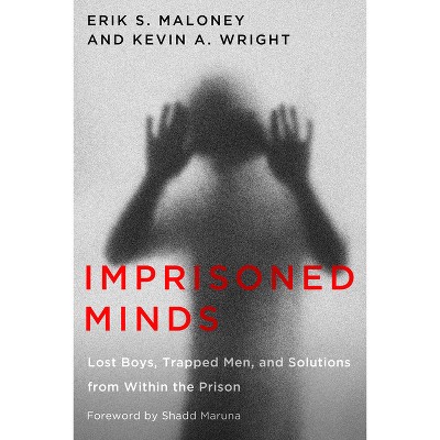 Imprisoned Minds - (Critical Issues in Crime and Society) by Erik S Maloney & Kevin A Wright