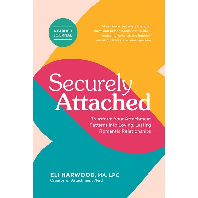 Securely Attached - by Eli Harwood (Paperback)