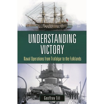 Understanding Victory - (War, Technology, and History) by  Geoffrey Till (Hardcover)
