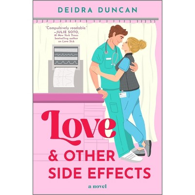 Love and Other Side Effects - by  Deidra Duncan (Paperback)