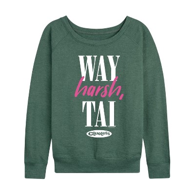 Women's - Clueless - Way Harsh Tai Lightweight French Terry Wide Neck Long Sleeve Graphic Shirt
