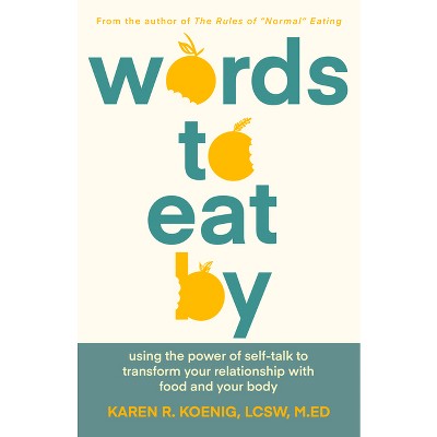 Words to Eat by - by  Karen Koenig (Hardcover)