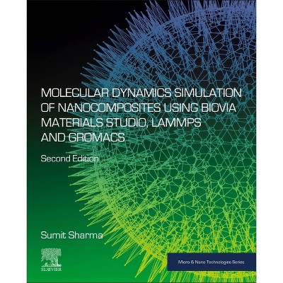 Molecular Dynamics Simulation of Nanocomposites Using Biovia Materials Studio, Lammps and Gromacs - (Micro and Nano Technologies) 2nd Edition