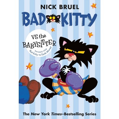 Bad Kitty Vs the Babysitter (Paperback Black-And-White Edition) - by  Nick Bruel