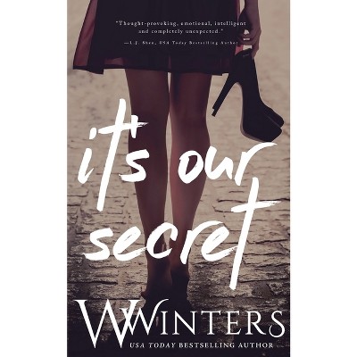 It's Our Secret - by  W Winters & Willow Winters (Paperback)