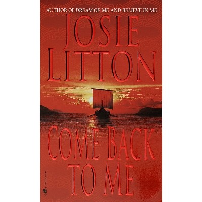 Come Back to Me - (Viking & Saxon) by  Josie Litton (Paperback)