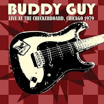 Buddy Guy - Live At The Checkerboard Lounge 1979 (CD)