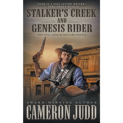 Stalker's Creek and Genesis Rider - by  Cameron Judd (Paperback)