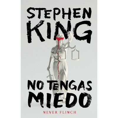 Never Flinch (No Tengas Miedo) Spanish Edition - by  Stephen King (Paperback)