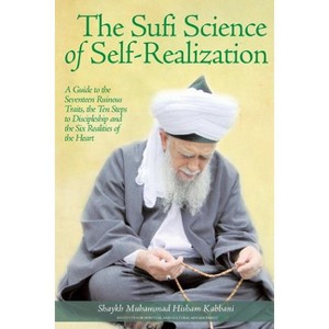 The Sufi Science of Self-Realization - 2nd Edition by  Shaykh Muhammad Hisham Kabbani (Paperback) - 1 of 1