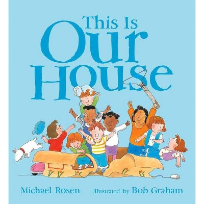 This Is Our House - by  Michael Rosen (Paperback)