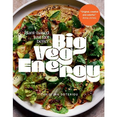 Big Veg Energy - by  Christina Soteriou (Hardcover)