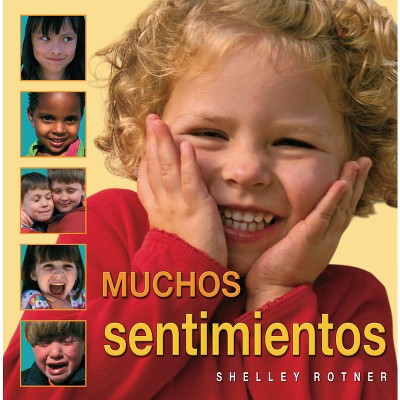 Muchos Sentimientos (Lots of Feelings) - (Shelley Rotner's Early Childhood Library) by  Shelley Rotner (Paperback)