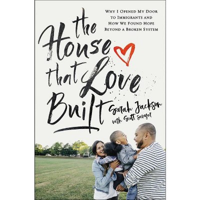 The House That Love Built - by  Sarah Jackson (Paperback)