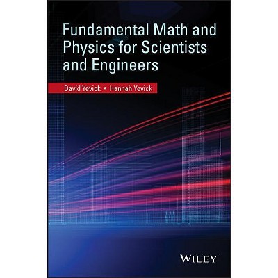 Fundamental Math and Physics for Scientists and Engineers - Abridged by  David Yevick & Hannah Yevick (Paperback)