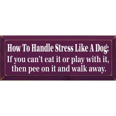 Slickblue Funny Dog Quote Wood Sign – Handle Stress Like A Dog – Rustic Pet Humor Wall Decor – 7x18