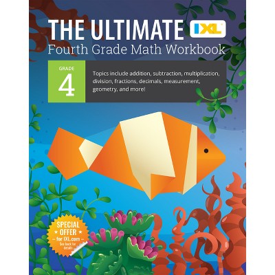 The Ultimate Grade 4 Math Workbook - (IXL Ultimate Workbooks) by  IXL Learning (Paperback)
