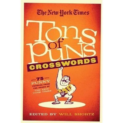 The New York Times Tons of Puns Crosswords - by  Will Shortz (Paperback)