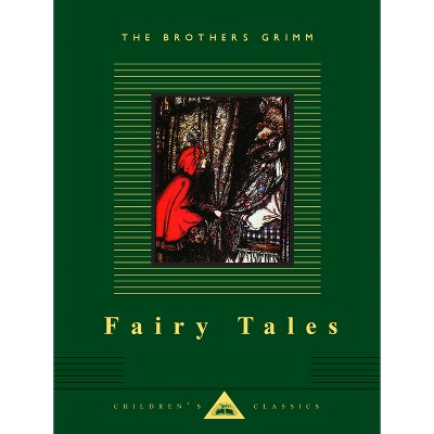 Fairy Tales - (Everyman's Library Children's Classics) by  Brothers Grimm (Hardcover)