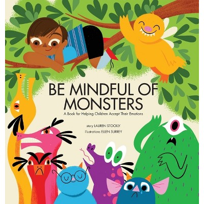 Be Mindful of Monsters - by Lauren Stockly
