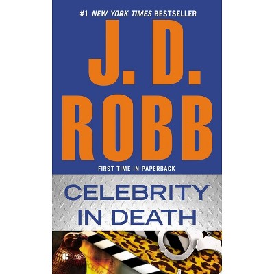 Celebrity in Death - (In Death) by  J D Robb (Paperback)