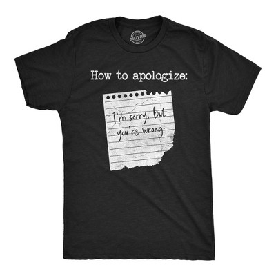 Mens Funny T Shirts How to Apologize Im Sorry But Youre Wrong Sarcastic Note Graphic Novelty Tee for Men - Crazy Dog Men's T Shirt With Sarcastic