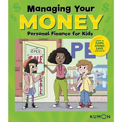 Kumon Managing Your Money: Personal Finance for Kids - (Paperback)