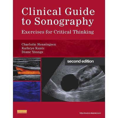 Clinical Guide to Sonography - 2nd Edition by  Charlotte Henningsen & Kathryn Kuntz & Diane J Youngs (Paperback)