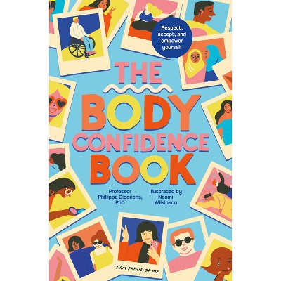 The Body Confidence Book - by  Phillippa Diedrichs (Paperback)