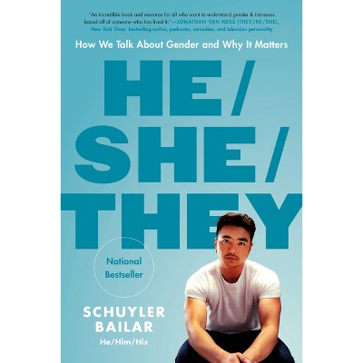 He/She/They - by  Schuyler Bailar (Paperback)