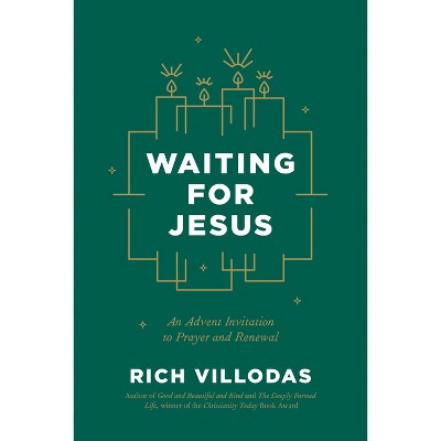 Waiting for Jesus - by  Rich Villodas (Hardcover)
