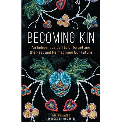Becoming Kin - by Patty Krawec